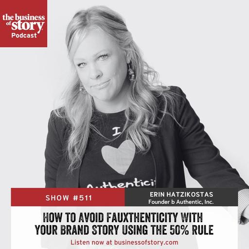 #511: How to Avoid Fauxthenticity With Your Brand Story Using the 50% Rule