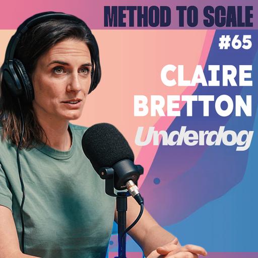 #65 - Comment scaler un business de reconditionnement ? avec Claire Bretton, cofondatrice et CEO d’Underdog