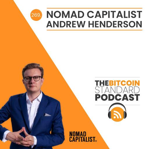 269. Nomad Capitalist Andrew Henderson