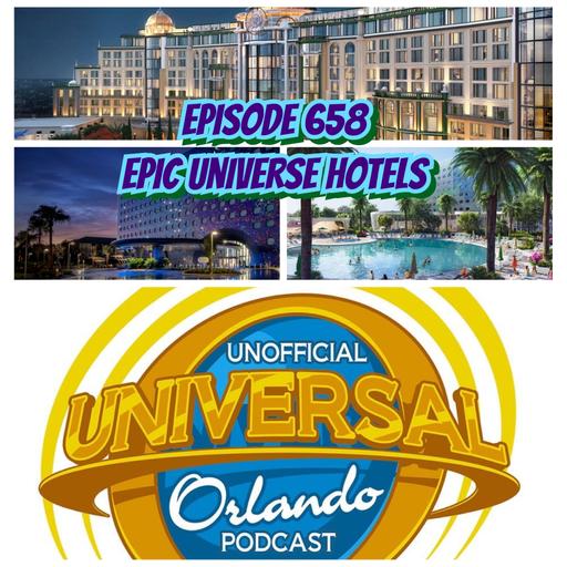 UUOP #658 - Epic Universe Hotels