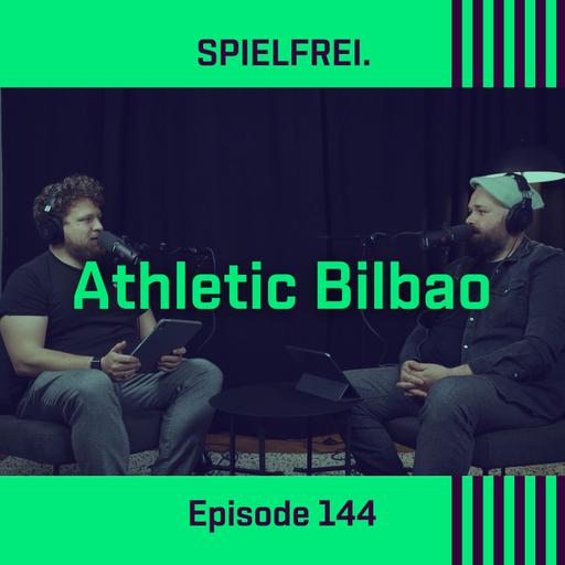 Episode 144 - Athletic Bilbao