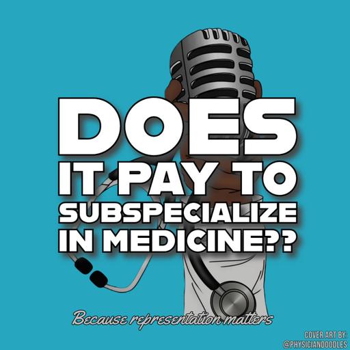 Does it pay to subspecialize in medicine?