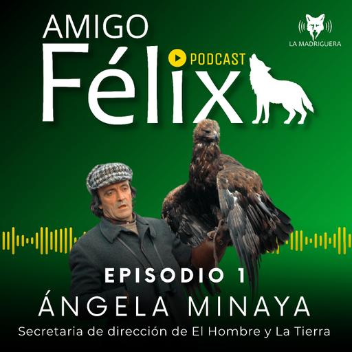 #01 - ÁNGELA MINAYA - AMIGO FÉLIX (04/2025)