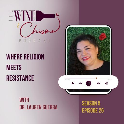 Where Religion Meets Resistance with Lauren Guerra