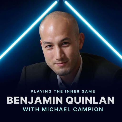 #47 Benjamin Quinlan - High Performer Burnout Is REAL (No One Talks About This)