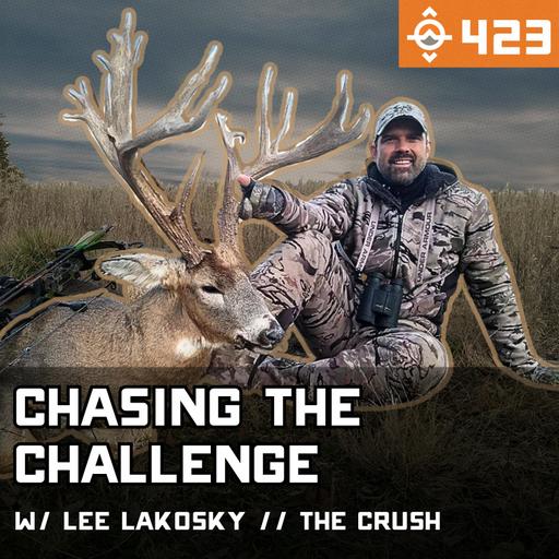 Ep. 423: Lee Lakosky Reveals His Personal Journey to Hunting Success!
