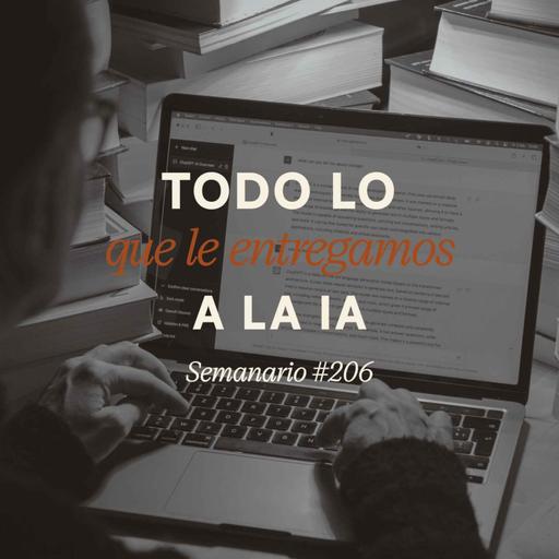 Todo lo que le entregamos a la IA