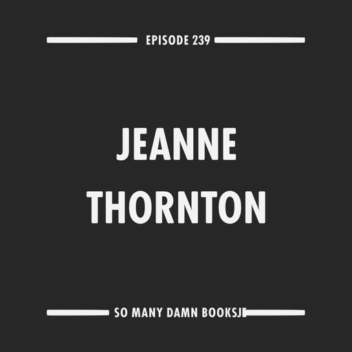 239: Jeanne Thornton (A/S/L) & Anton Solomonik's REALISTIC FICTION