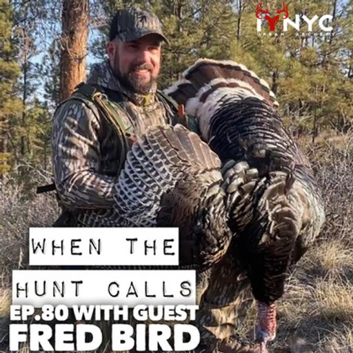 Ep.80: Fred Bird