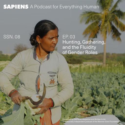 Hunting, Gathering, and the Fluidity of Gender Roles