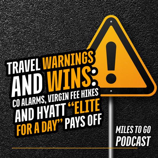 Travel Warnings And Wins: CO Alarms, Virgin Fee Hikes And Hyatt “Elite For A Day” Pays Off