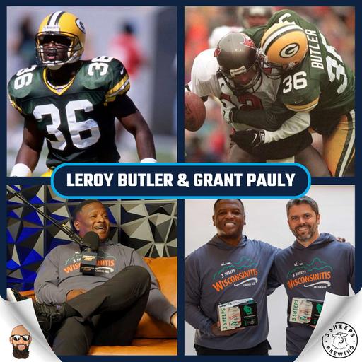 LeRoy Butler & Grant Pauly: Legendary Packers & NFL Draft Stories & A New Beer Partnership Launch :)