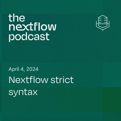 Episode 51: Nextflow strict syntax