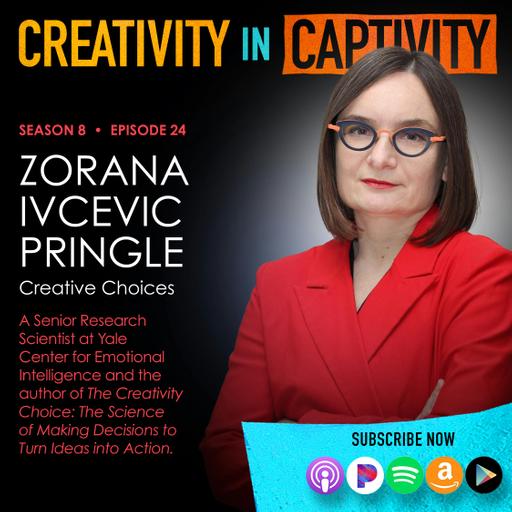 ZORANA IVCEVIC PRINGLE: Creative Choices