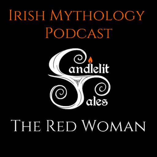 The Red Woman - Fianna Saga (Irish Mythology Podcast)