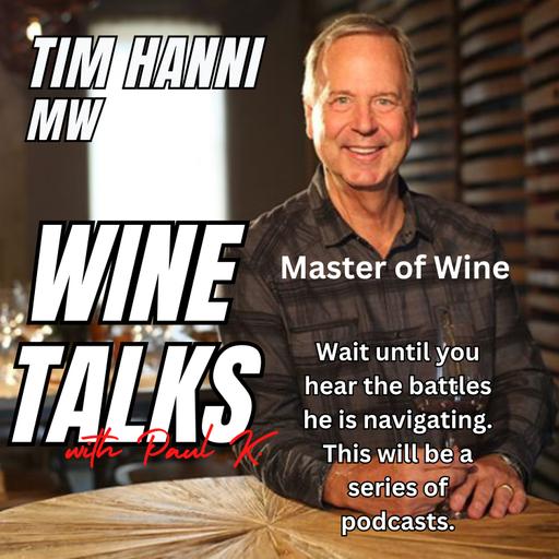 You Wont Believe His Story Until You Hear It. Master of Wine Tim Hanni