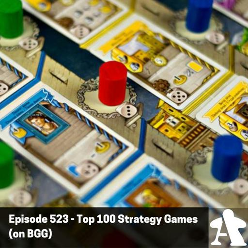 Episode 523 - Top 100 Strategy Games (on BGG)