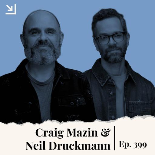 Ep. 399 - Craig Mazin & Neil Druckmann - The Last of Us Season 2