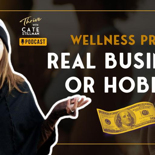 Wellness Pros : Real Business or a Hobby?