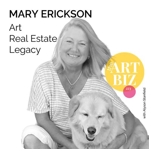 The Investing Artist: Art, Real Estate, and Legacy with Mary Erickson (223)