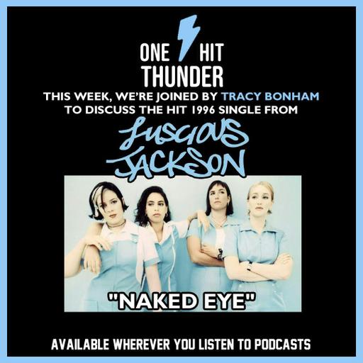 “Naked Eye” by Luscious Jackson (f/ Tracy Bonham)
