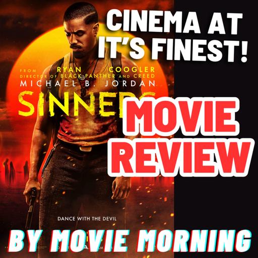 Sinners - MOVIE REVIEW
