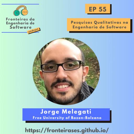 Pesquisas Qualitativas na Engenharia de Software, com Jorge Melegati (Free University of Bozen-Bolzano)