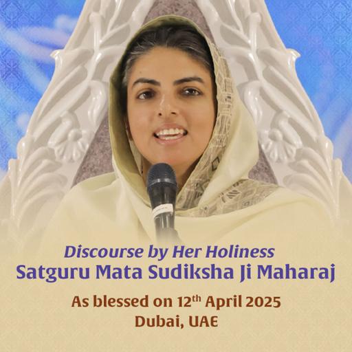 Dubai, UAE, April 12, 2025: Discourse by Satguru Mata Ji