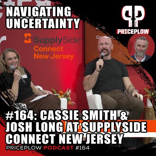 #164: SupplySide Connect New Jersey - Navigating Uncertainty in Tariffs, FDA Oversight, and Supplement Trends