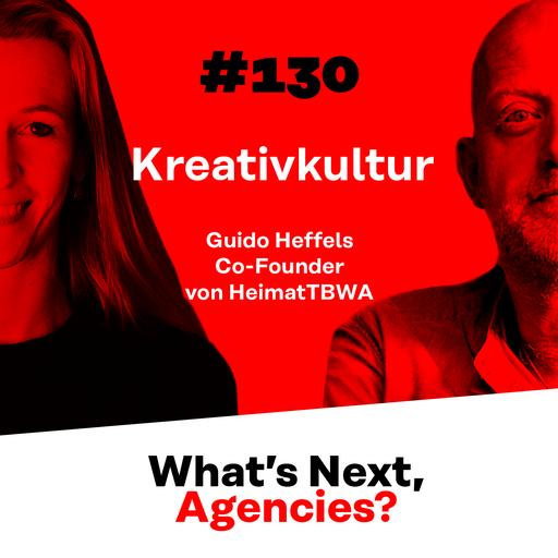 #130 mit Guido Heffels, Co-Founder von HeimatTBWA