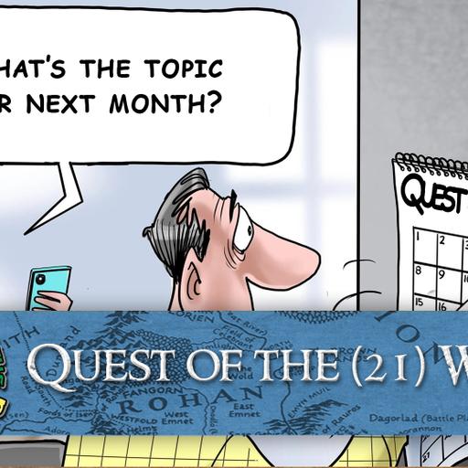 Episode 239 - Quest of the (21) Week(s)
