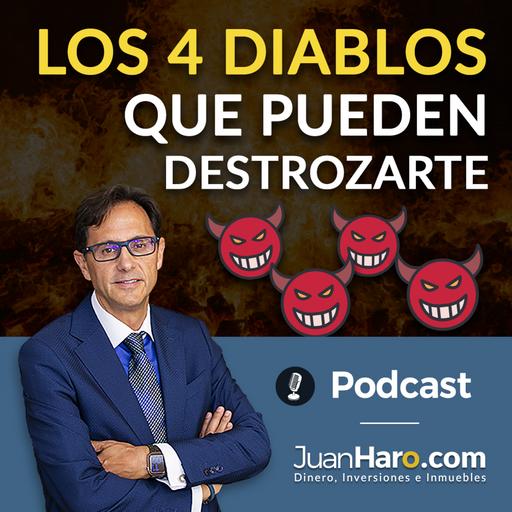 Episode 702: «Los 4 diablos que pueden destrozarte» por Juan Haro