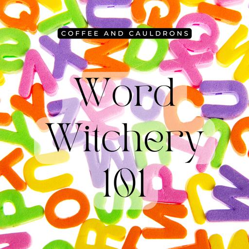 S6 Ep6: Word Witchery 101