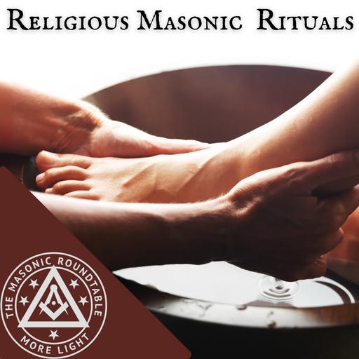The Masonic Roundtable - 0509 - Religious Masonic Rituals