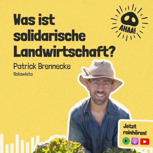 Ahaa! - Was ist solidarische Landwirtschaft?