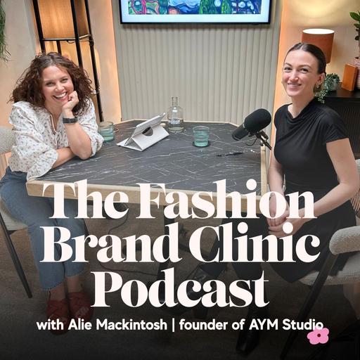 Season 3 Episode 002 - Inside AYM : The Fashion Brand Behind the Viral Videos with Founder Alie Mackintosh