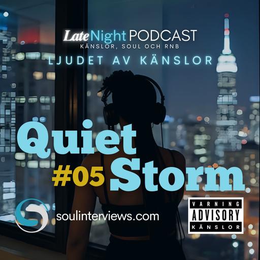 #05 - Quiet Storm Sweden