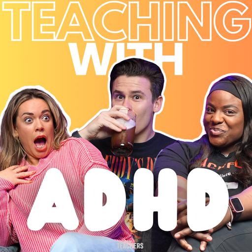 Why Teachers With ADHD Are Actually Students’ Favorites!