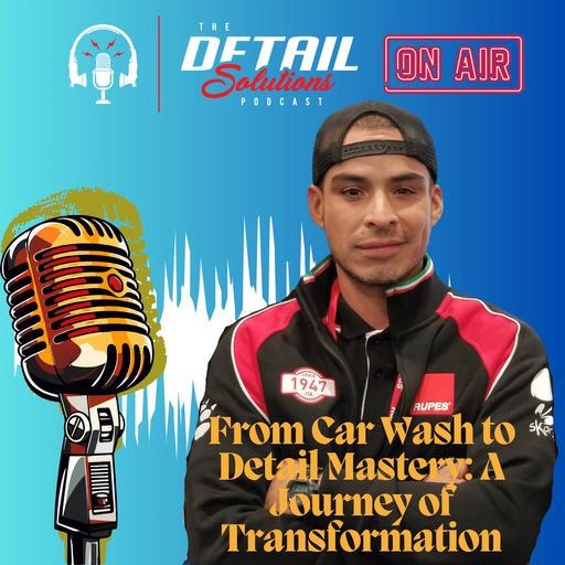 From Car Wash to Detail Mastery: A Journey of Transformation