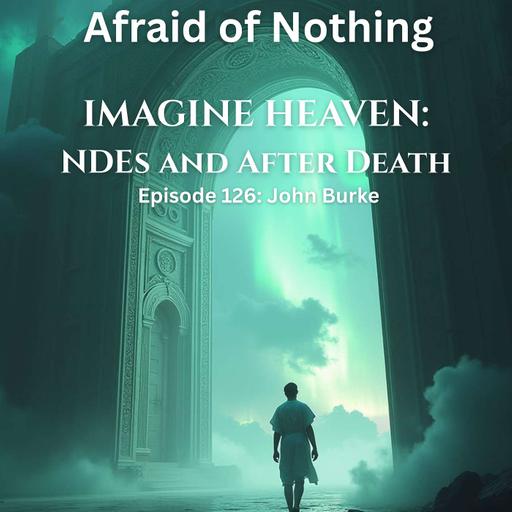 Afraid of Imagine Heaven: NDEs and After Death