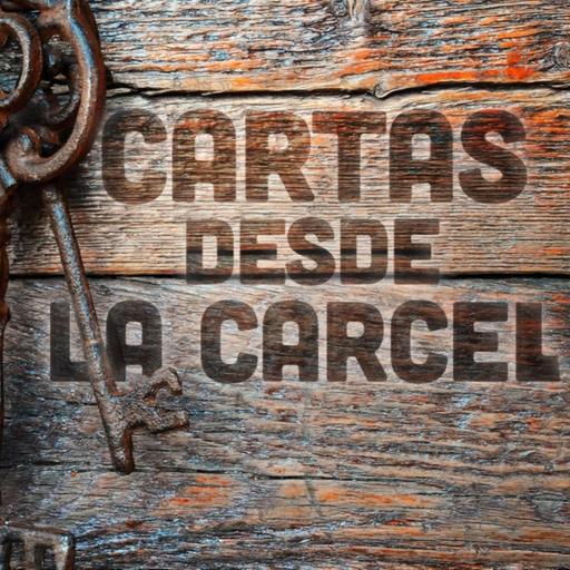 01 | Cartas desde la cárcel | Carta de ascensión