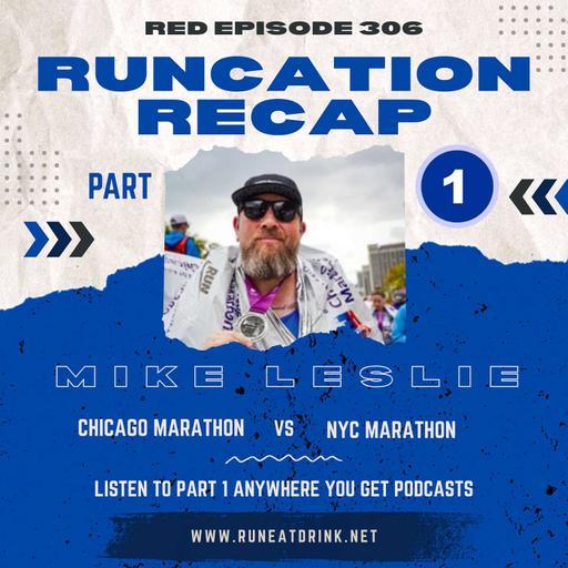 RED Episode 306 Michael Leslie’s Chicago and NYC Marathon Double in 2024