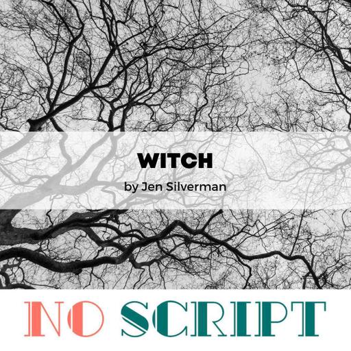 "Witch" by Jen Silverman | S14.E12
