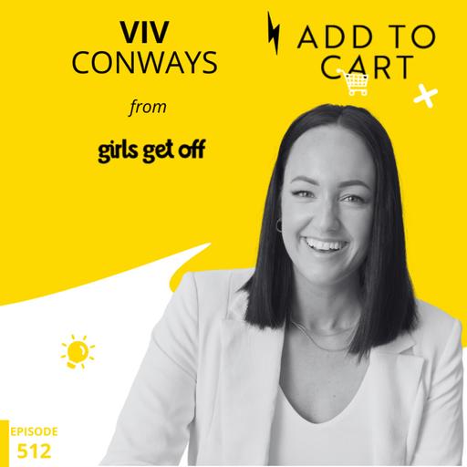 Banned by Meta, Buzzing Online: Viv Conway’s Playbook for Growing Girls Get Off | #512