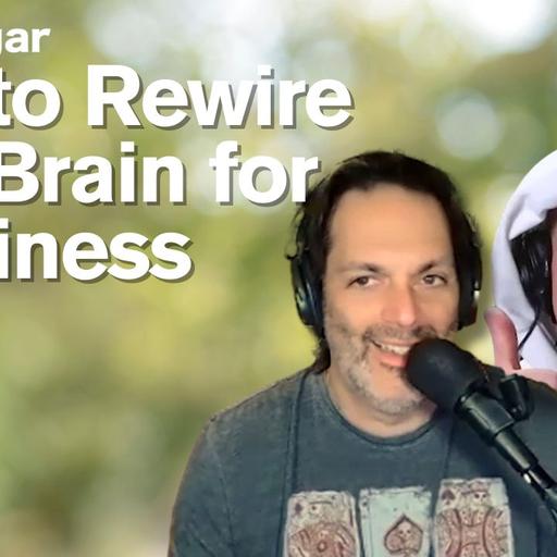 How to Rewire Your Brain for Happiness | Anxiety, Addiction & Mindfulness - goodsugar237