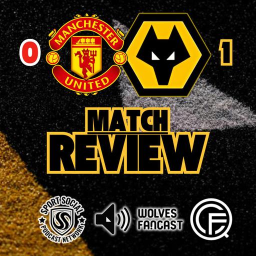 Utd 0 Wolves 1 Review - PL 2025/26 Awaits
