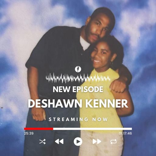 Episode #148 w/ Deshawn Kenner