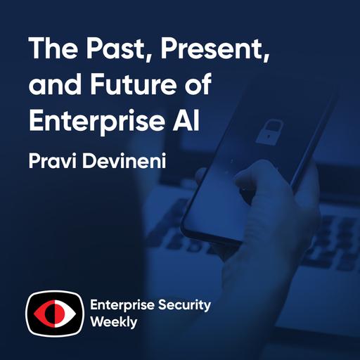 The past, present, and future of enterprise AI - Pravi Devineni - ESW #403