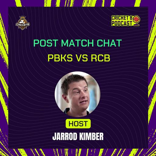 PBKS vs RCB | Post Match Chat with Jarrod Kimber & Rob Barron