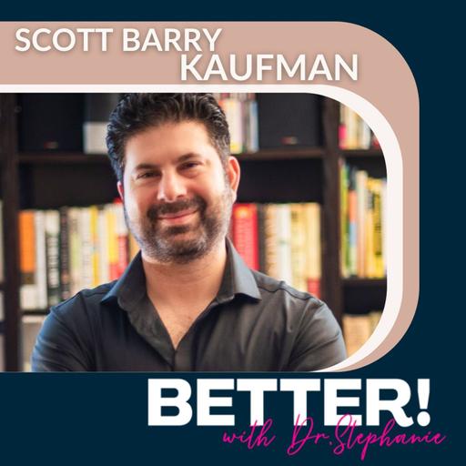 Victim or Victor Mindset? Find Strength in Your Sensitivity with Scott Barry Kaufman PhD